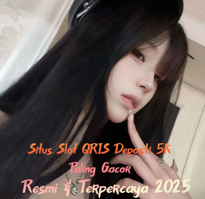 Strategi Menang Slot QRIS Deposit 5K untuk Pemain Baru: Panduan Lengkap dan Unik